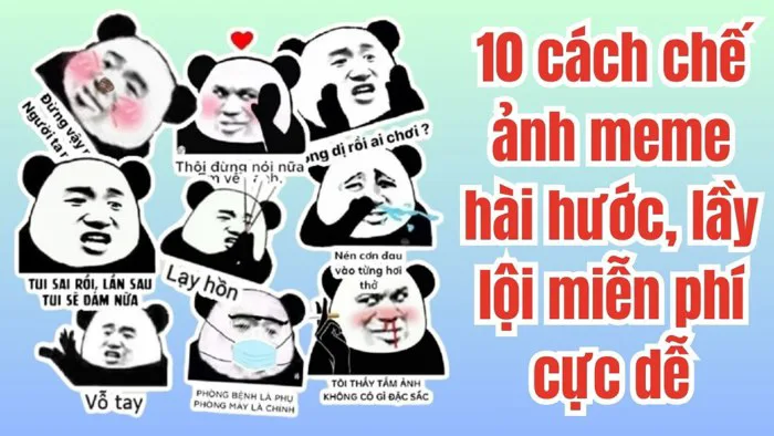 10 cách chế ảnh meme hài hước, lầy lội miễn phí cực dễ
