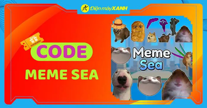 Code Meme Sea update 5 mới nhất tháng 09/2026, cách nhập chi tiết Code Meme Sea update 5 mới nhất tháng 09/2026, cách nhập chi tiết