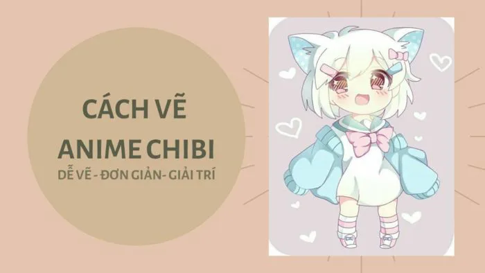 CÁCH VẼ ANIME CHIBI ĐƠN GIẢN - ART LAND