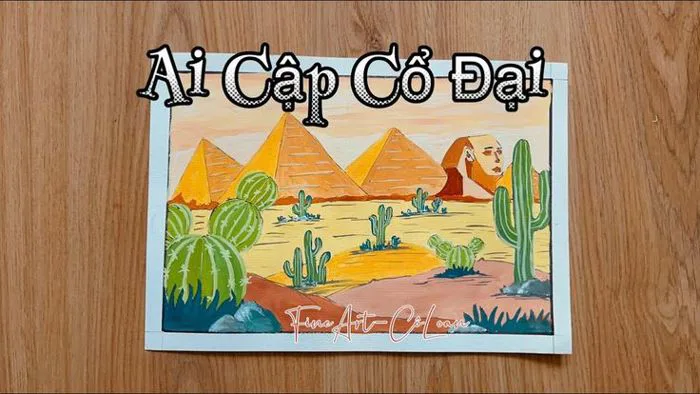 Vẽ Tranh “Ai Cập Cổ Đại” - Chủ Đề “Nghệ Thuật Cổ Đại Thế Giới Và Việt Nam”  -MT6-CTST -FineArt-CôLoan