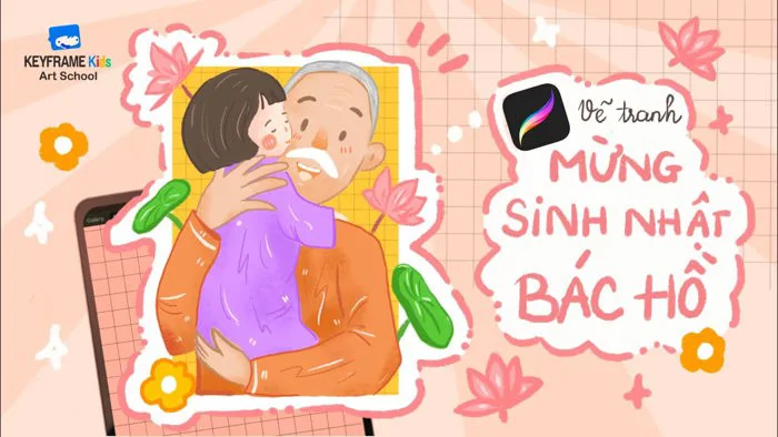 Hướng dẫn bé vẽ tranh mừng sinh nhật Bác Hồ kính yêu ngày 19 tháng 5