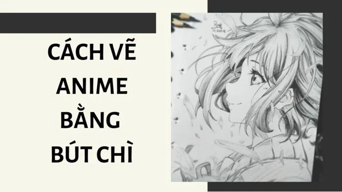 CÁCH VẼ ANIME ĐƠN GIẢN BẰNG BÚT CHÌ - ART LAND