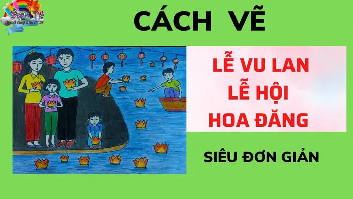 VẼ LỄ VU LAN LỄ HỘI THẢ ĐÈN HOA ĐĂNG