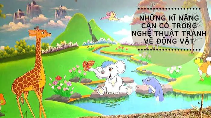 Những kĩ năng cần có trong nghệ thuật tranh vẽ động vật