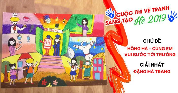 Vẽ tranh sáng tạo hè 2019: Rực rỡ, hồn nhiên và đầy tình yêu thương